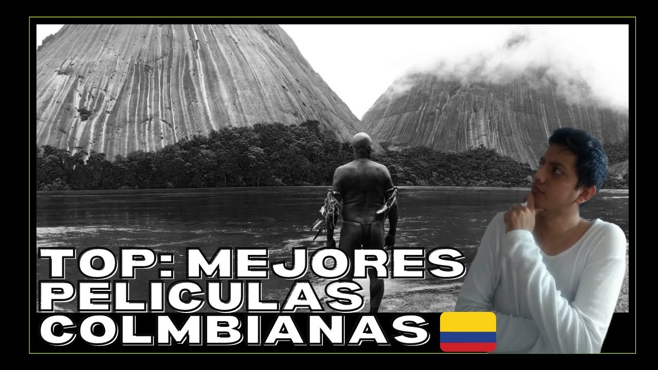 Top: Mejores Películas Colombianas