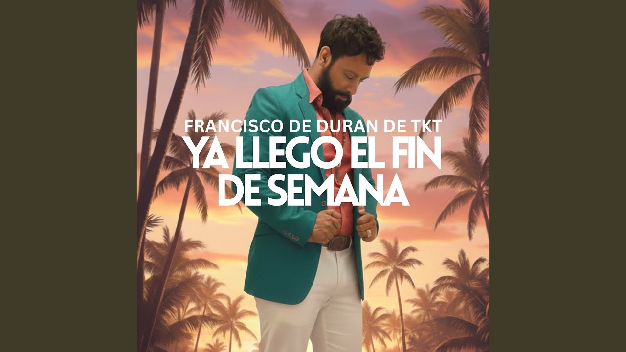 Ya Llego El Fin De Semana