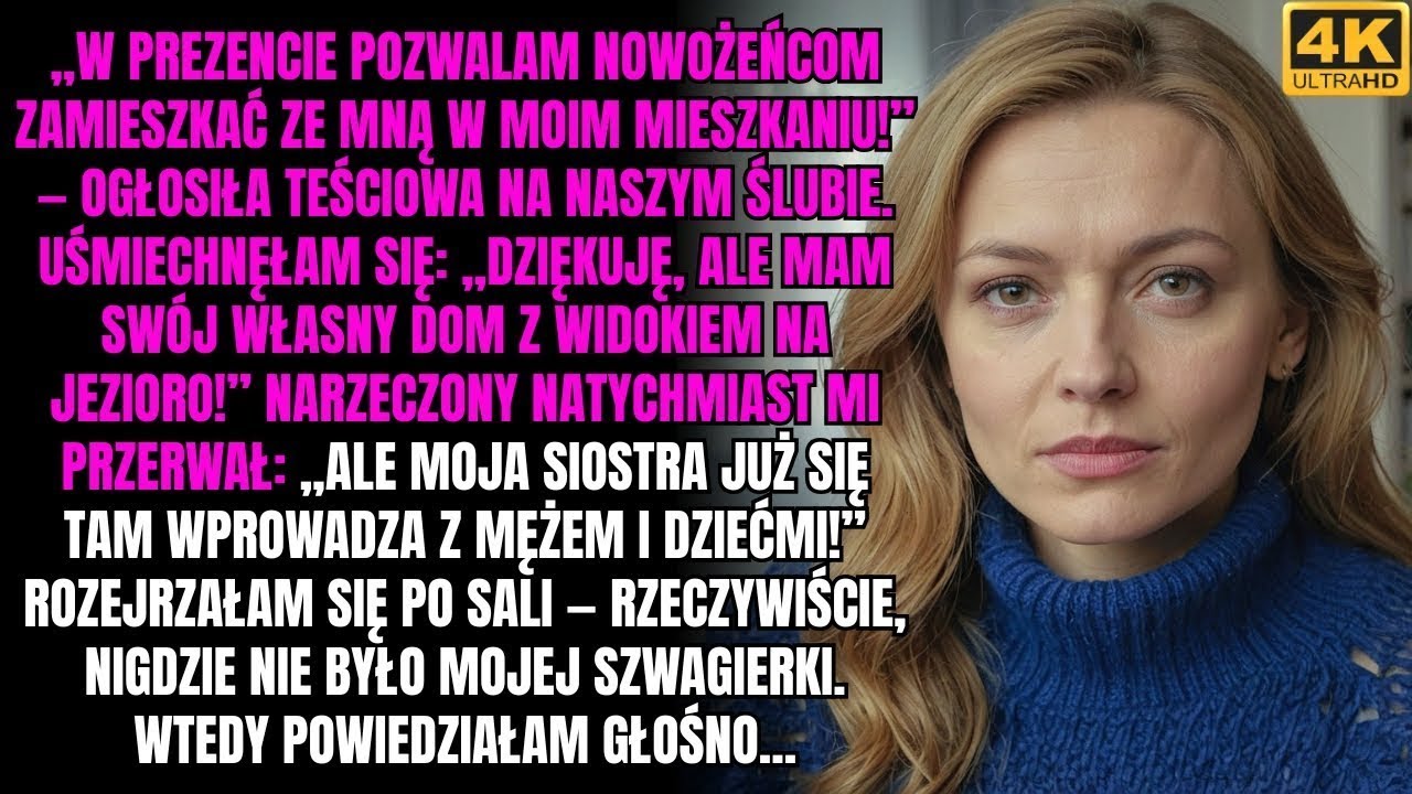 „Moja siostra z dziećmi już wprowadza się do twojego domu!” — oznajmił pan młody prosto na naszym