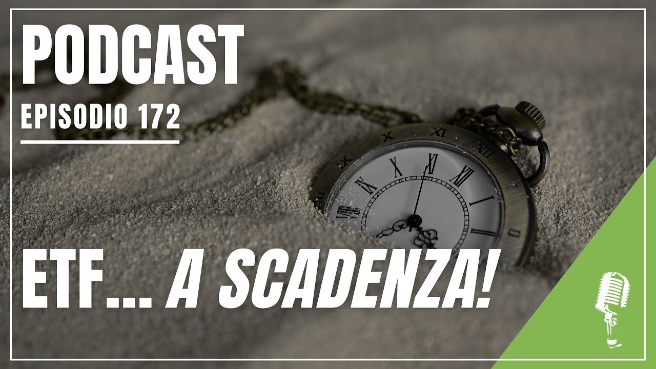 [Podcast 172#] ETF a scadenza: tutti i segreti degli iBonds