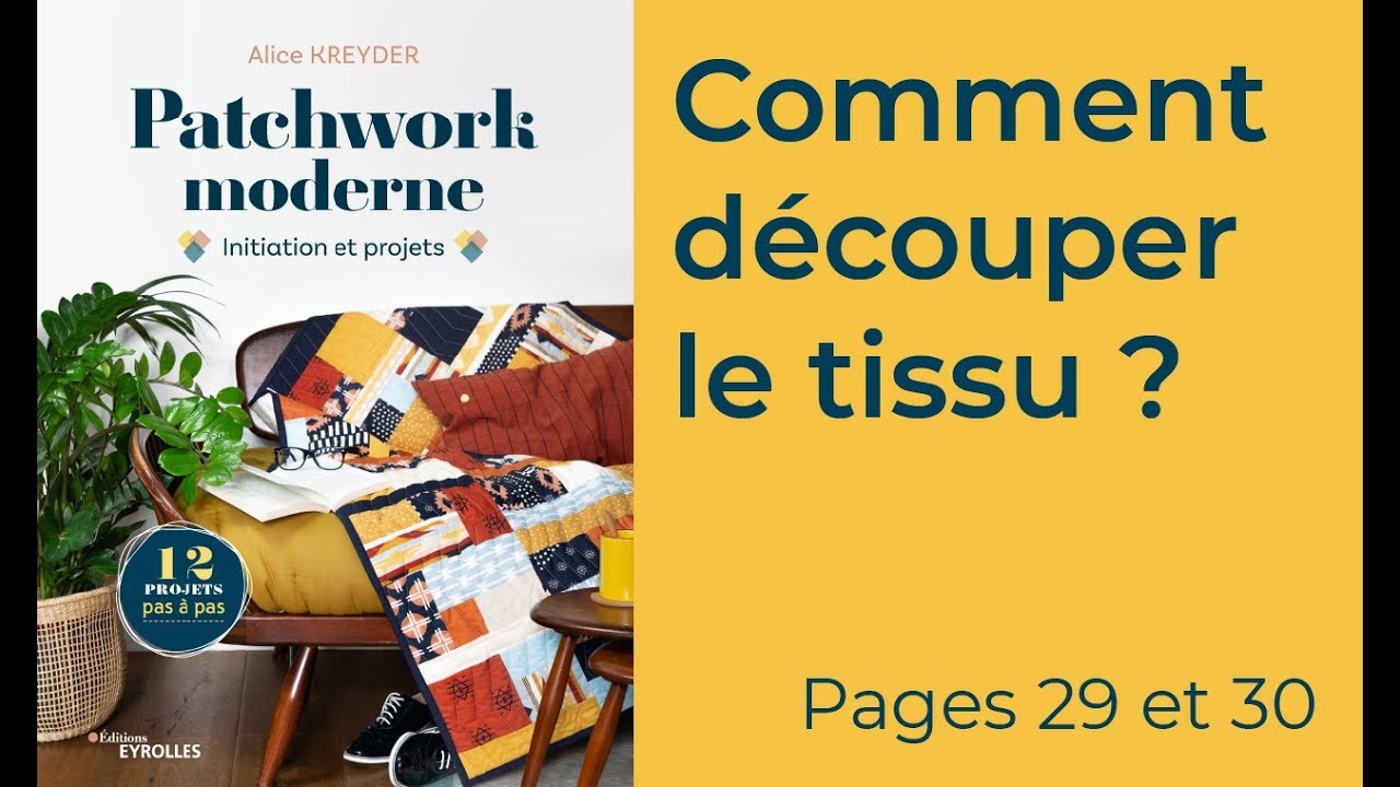 Comment découper le tissu pour la couture patchwork ?