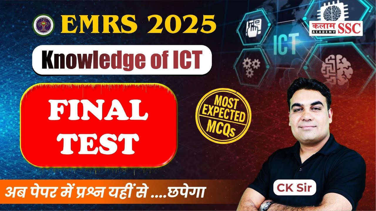 EMRS 2025 | Knowledge of ICT Final Test | Most Expected MCQs | EMRS Exam Preparation | CK Sir
