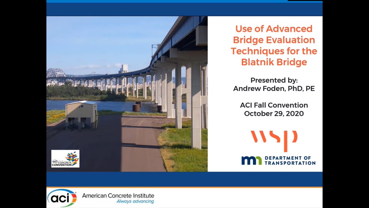 Use of Advanced Bridge Evaluation Techniques for the Blatnik Bridge