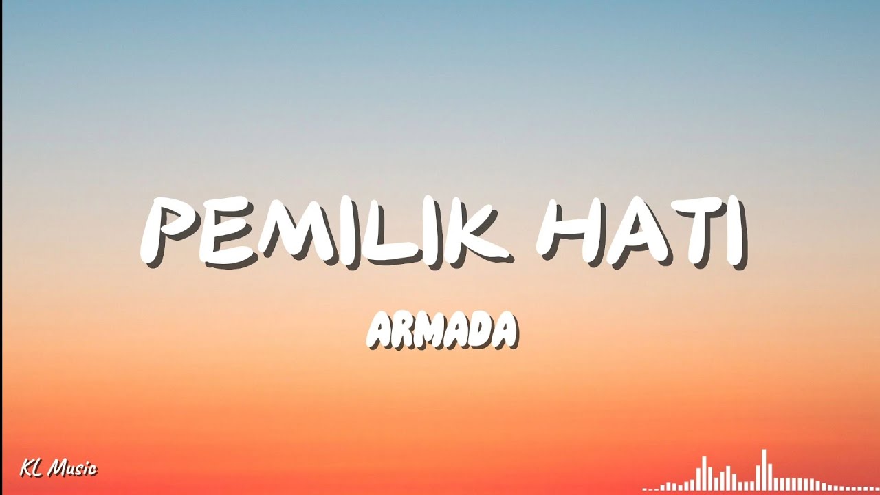 Armada - Pemilik Hati (Lyrics) #lirik
