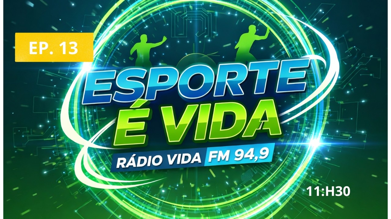 ESPORTE É VIDA - 94,9 FM
