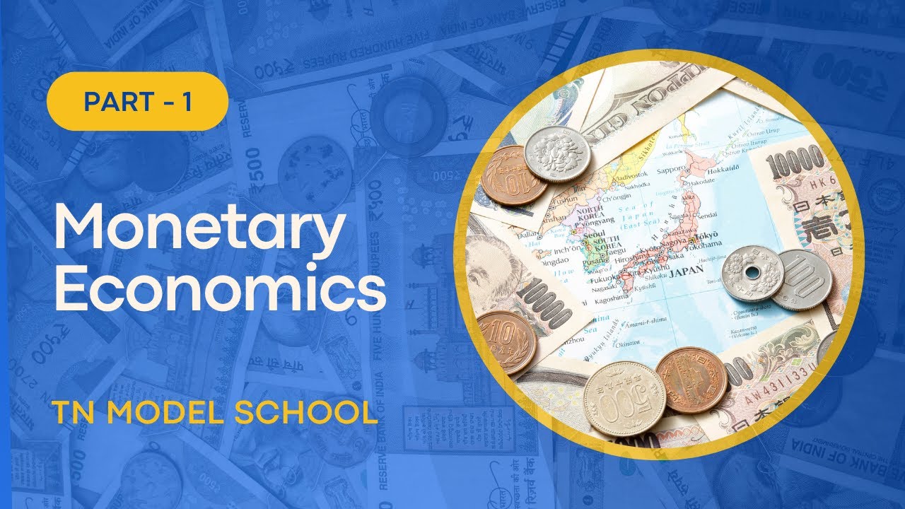 Monetary Economics | Part - 1 | Economics | TN MODELSCHOOL
