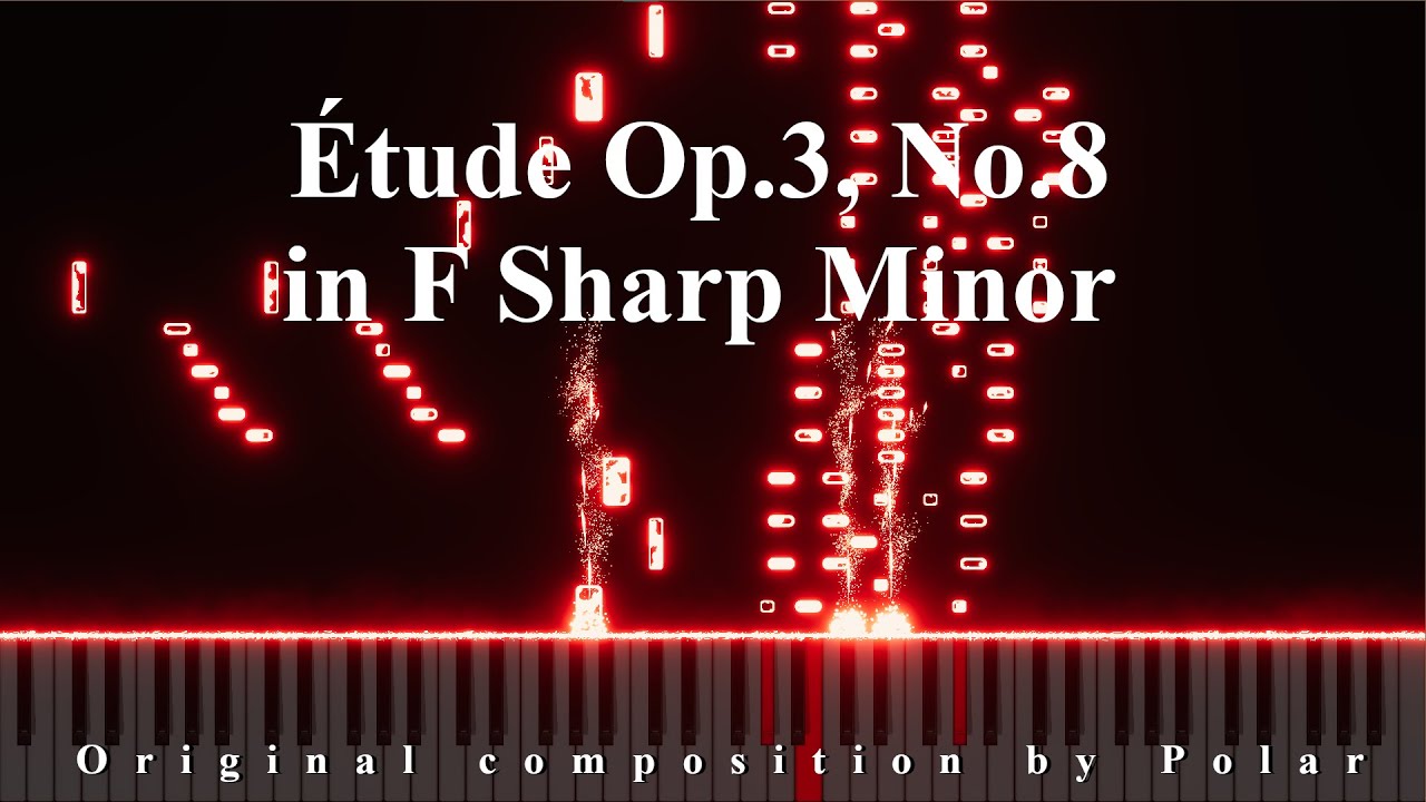 Etude Op.3, No.º8 in F Sharp Minor