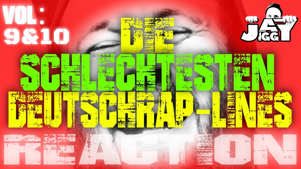 Die schlechtesten Deutschrap-Lines - Vol. 9&10 I REACTION