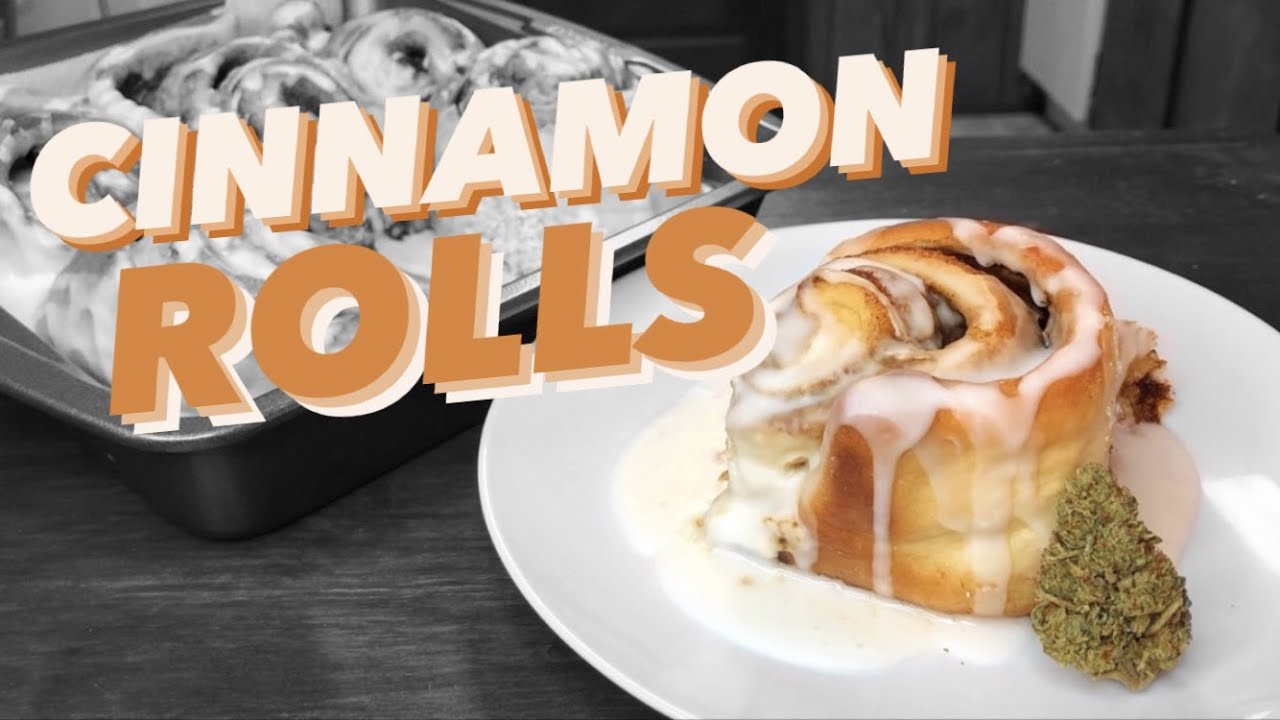 Weed Cinnamon Rolls *Edibles*