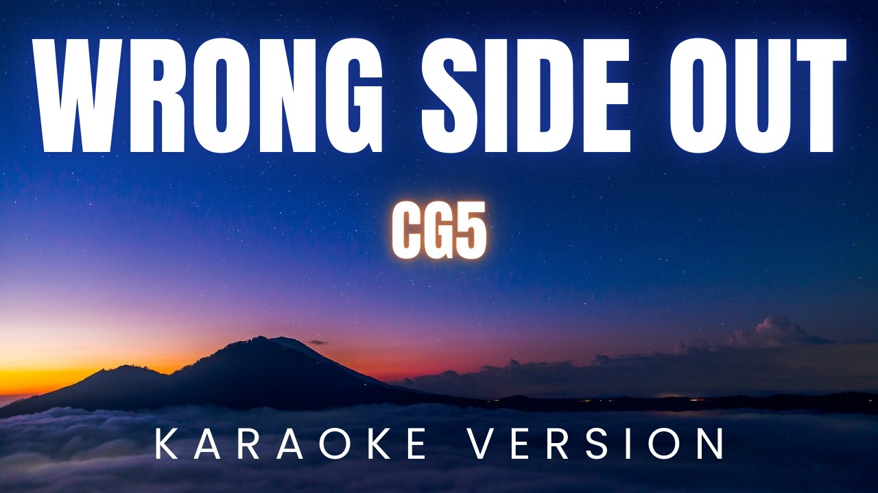 CG5 - Wrong Side Out | KARAOKE