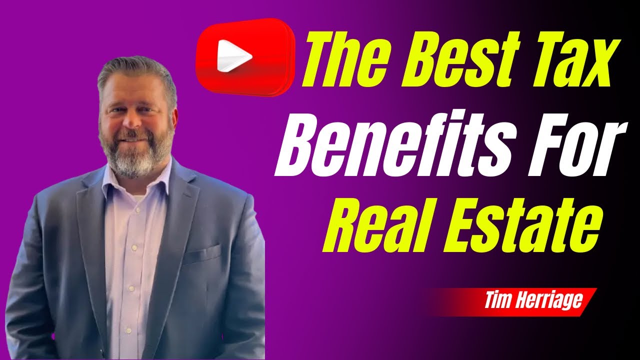 What are the best tax benefits for real estate?