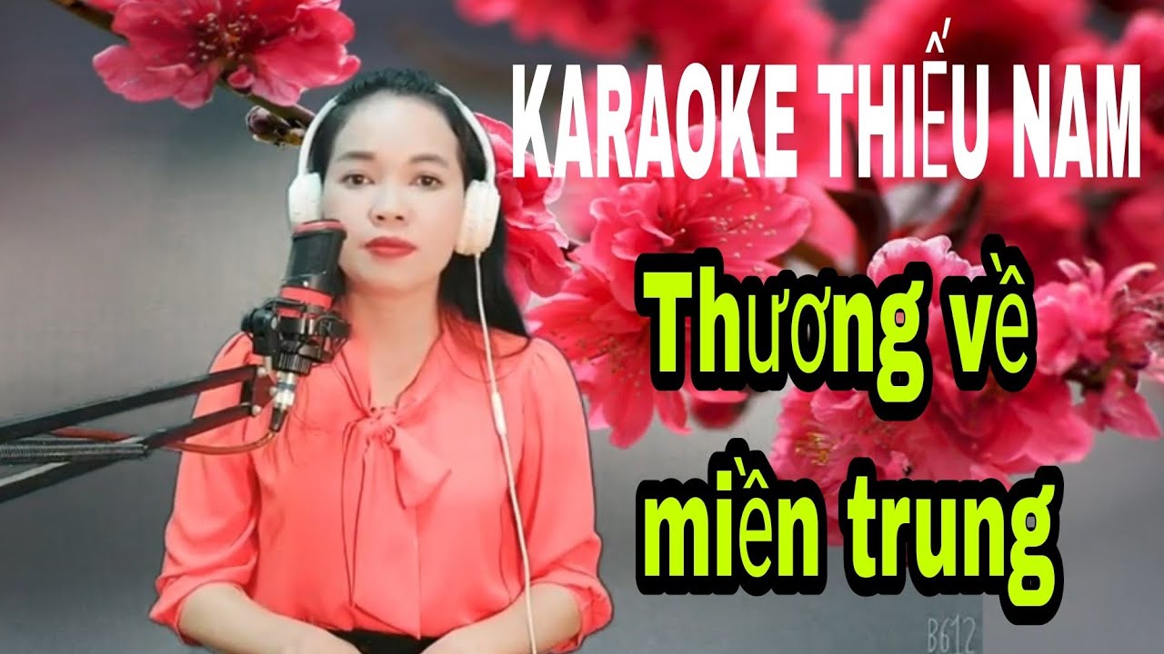 Karaoke Thương Về Miền Trung (Châu Kỳ)| Thiếu giọng nam| Song ca cùng Minh Tâm