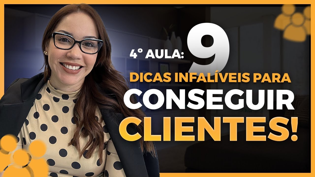 Aula 4 - 9 Dicas infalíveis de Como Conseguir Clientes na Consultoria de RH