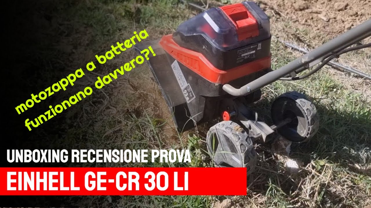 einhell motozappa a batteria GE-CR 30 Li unboxing recensione prova su campo.