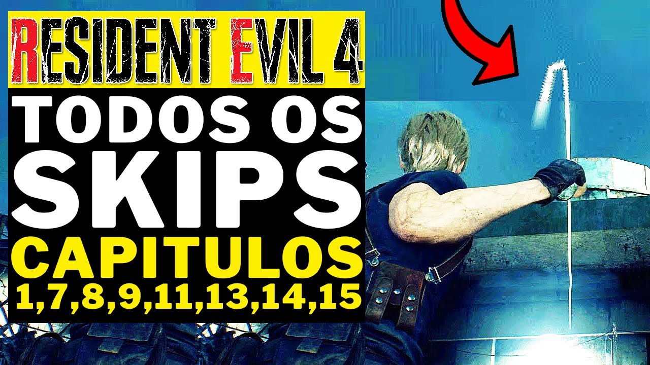 RESIDENT EVIL 4 REAMAKE - TODOS OS SKIPS DOS CAPITULOS 1,7,8,9,11,13,14,15!