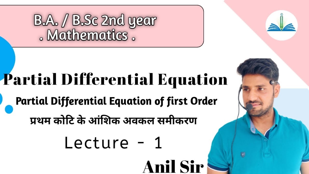Partial Differential Equation of First Order | lect-1 | Partial Differential Equation |B.Sc 2nd year