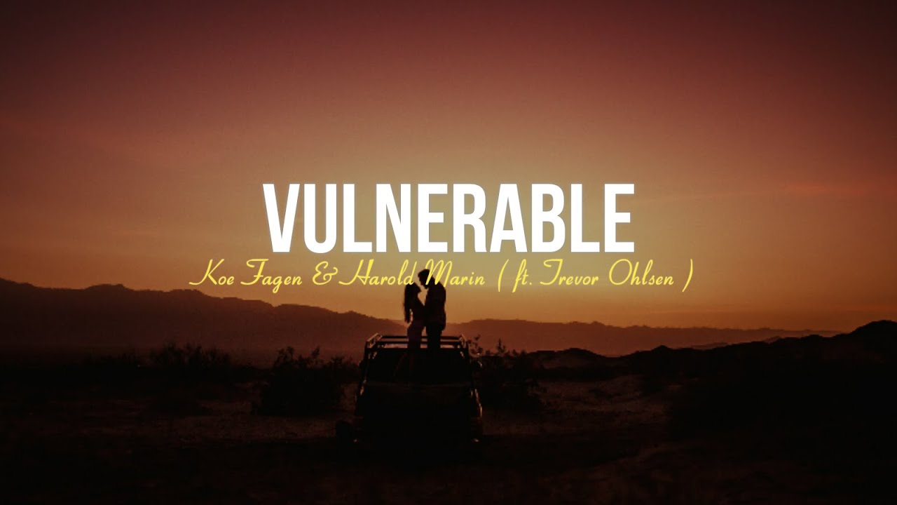 Koen Fagen & Harold Marin - Vulnerable (Lyrics) feat. Trevor Ohlsen