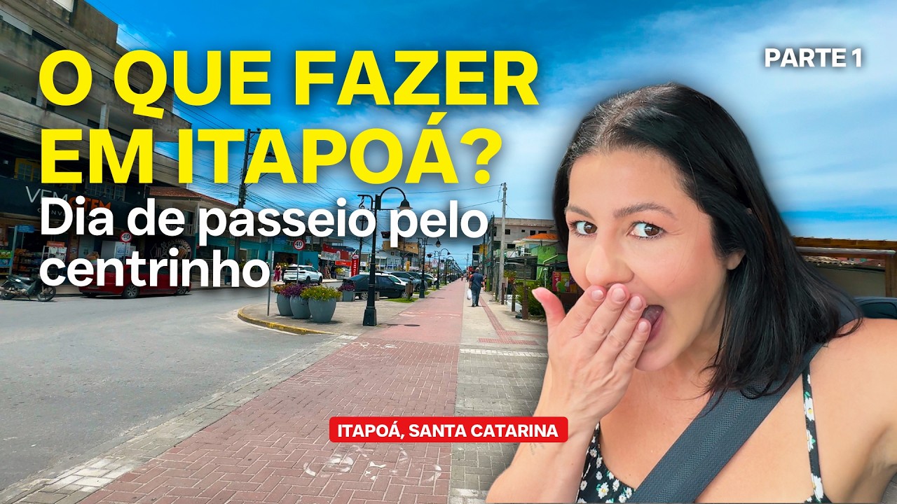 O Que FAZER em ITAPOÁ? Passeio no Centro, Comprinhas e Almoço