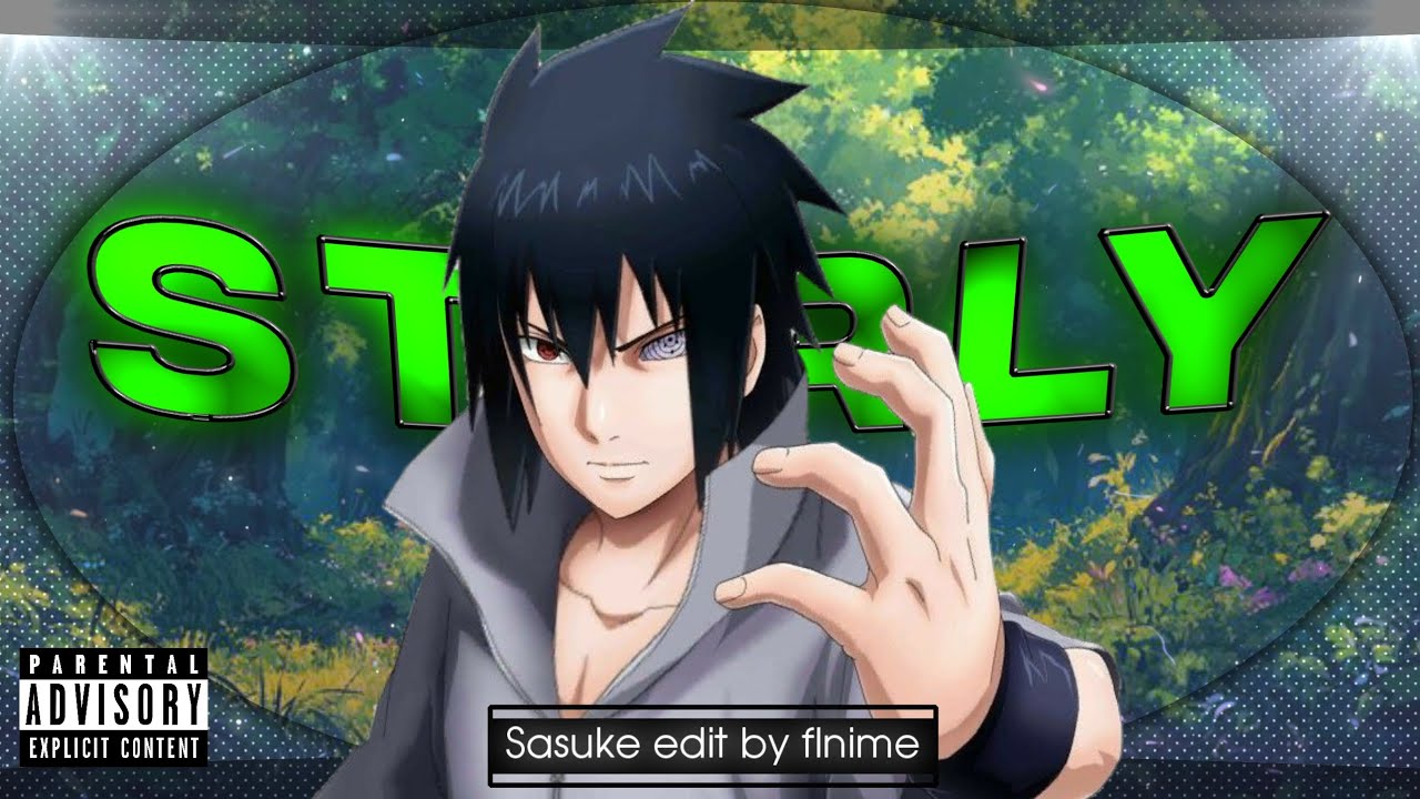 Sasuke - Starly - [Edit/Amv] Alight motion 📱