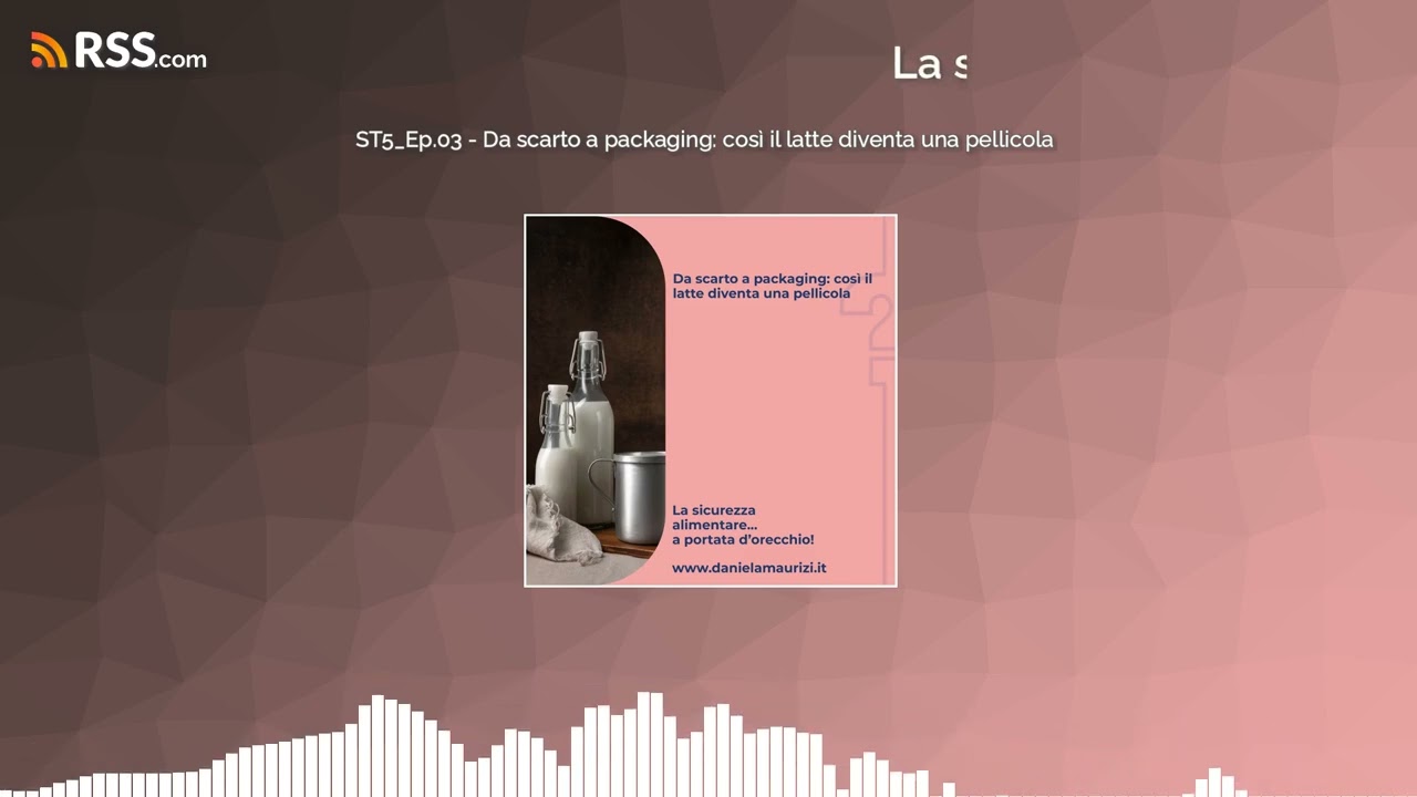 ST5_Ep.03 - Da scarto a packaging: così il latte diventa una pellicola