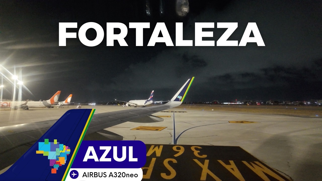 VOO CAMPINAS ✈ FORTALEZA NO AIRBUS A320NEO DA AZUL