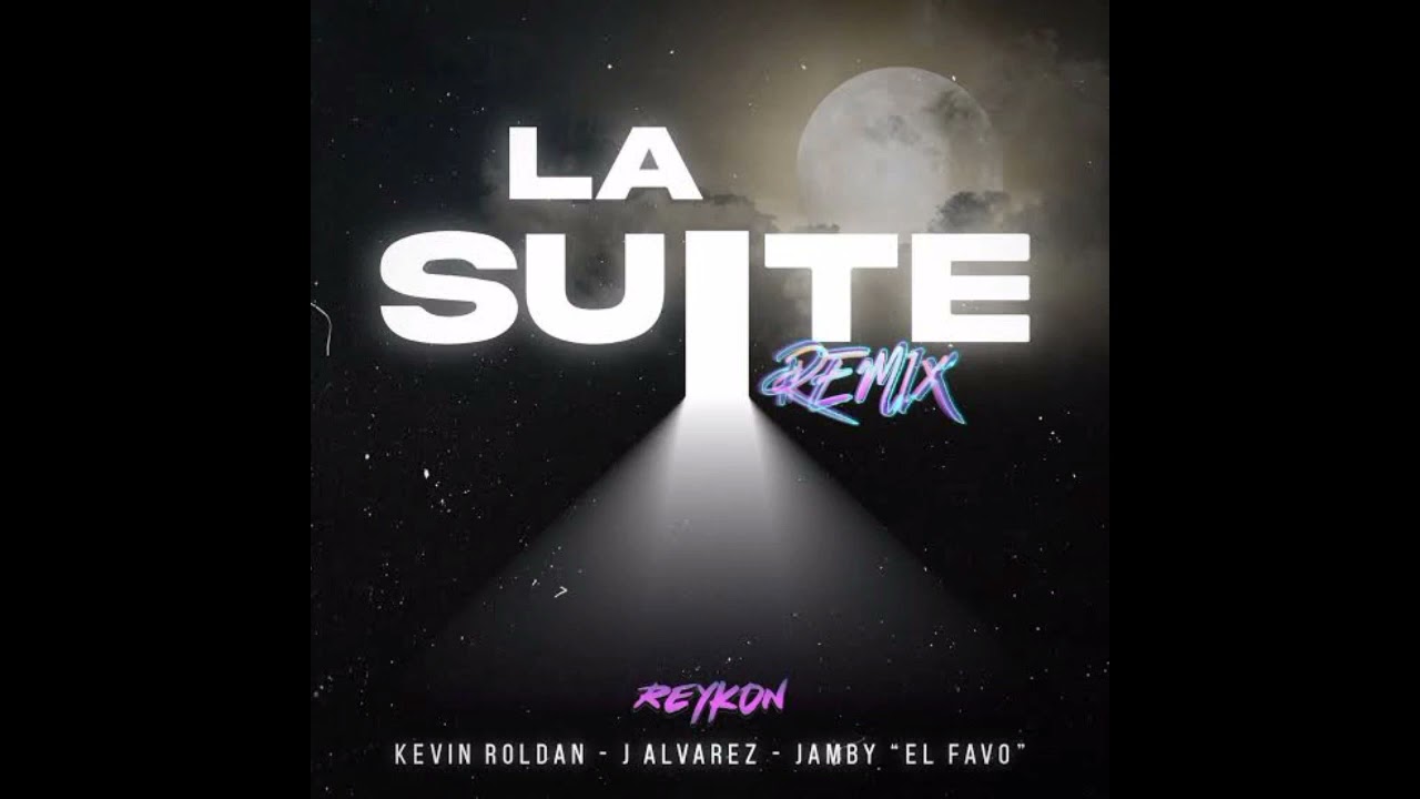 La Suite - Reykon el L&iacute;der & Kevin Roldan & J.Alvarez & Jamby el Favo