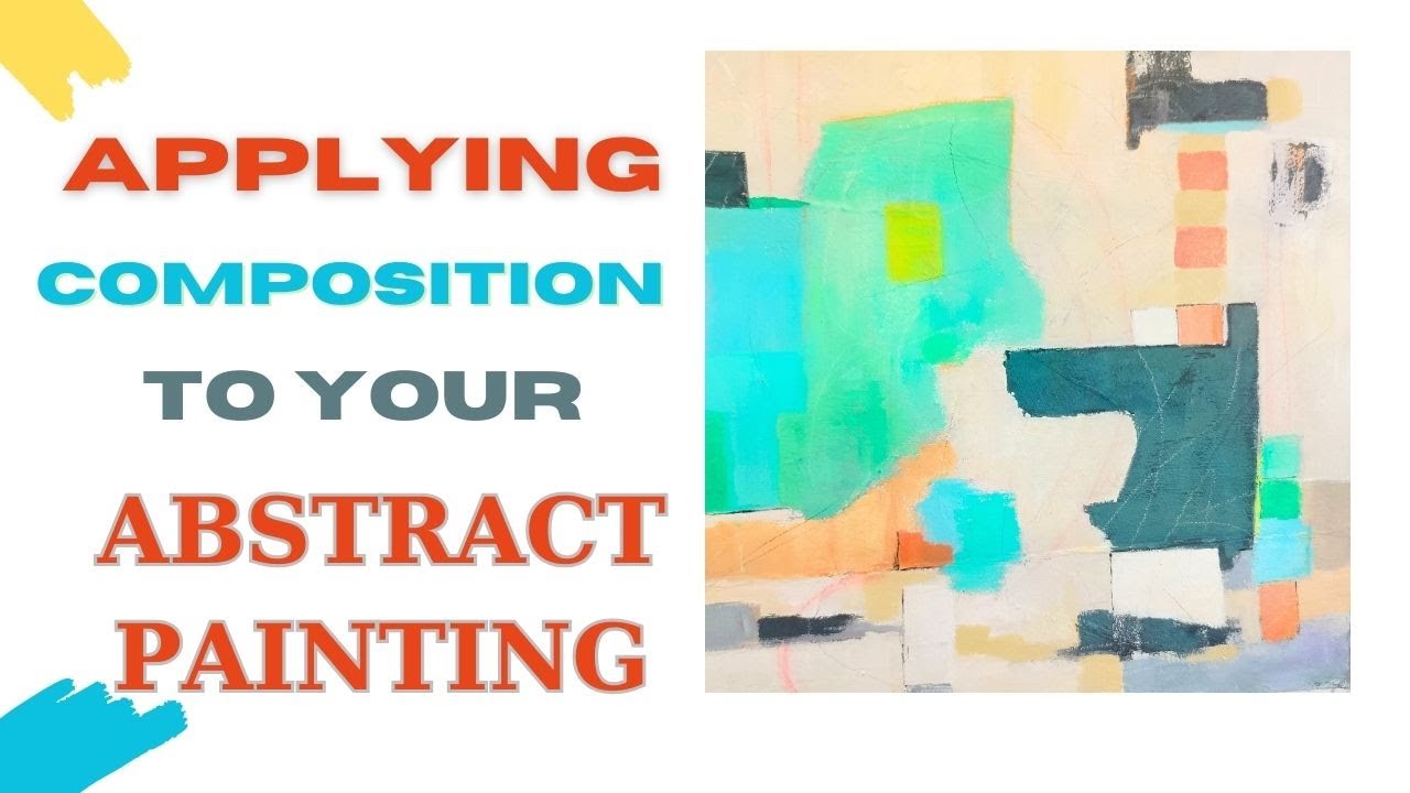HOW to MASTER Composition In Acrylic Abstract Painting