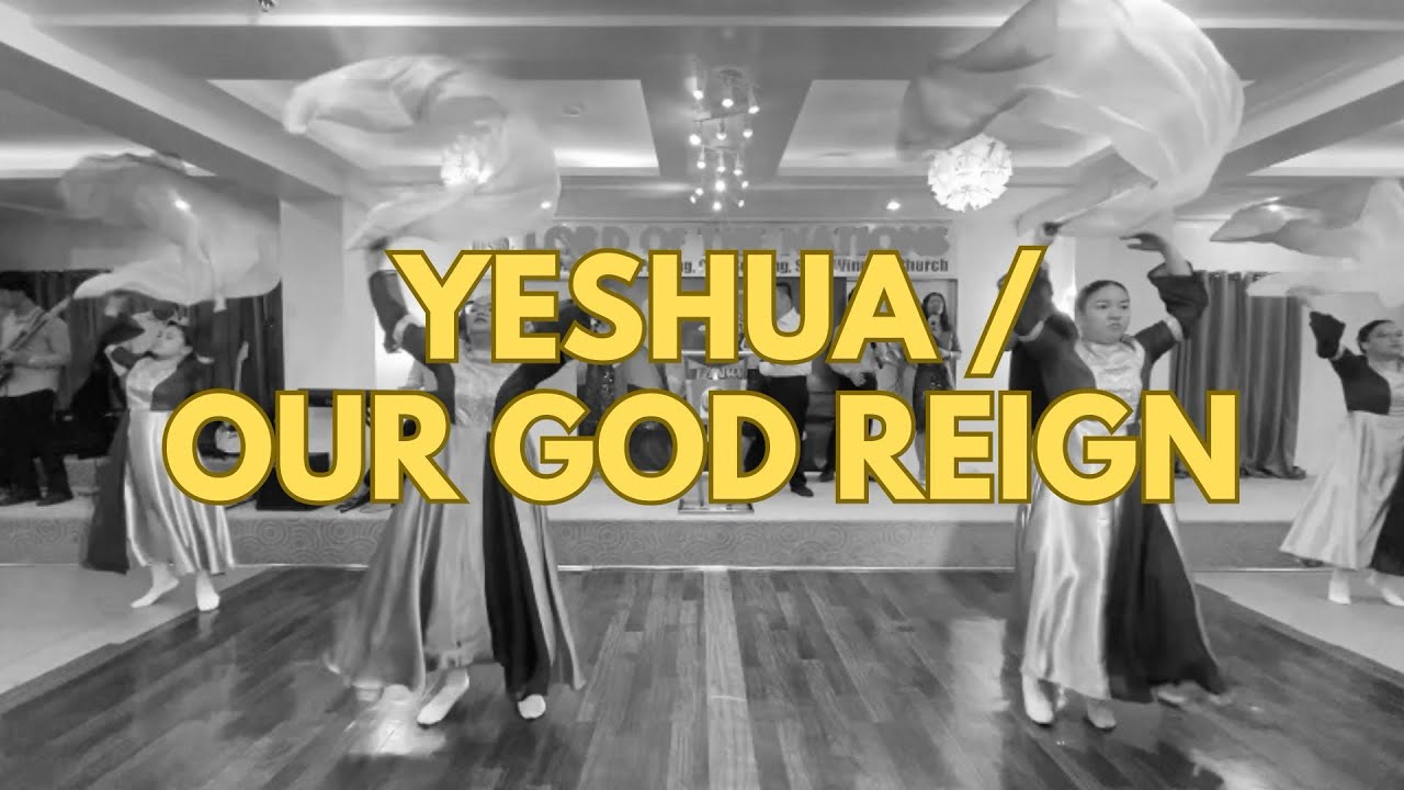 Yeshua / Our God Reign | Interpretative Dance