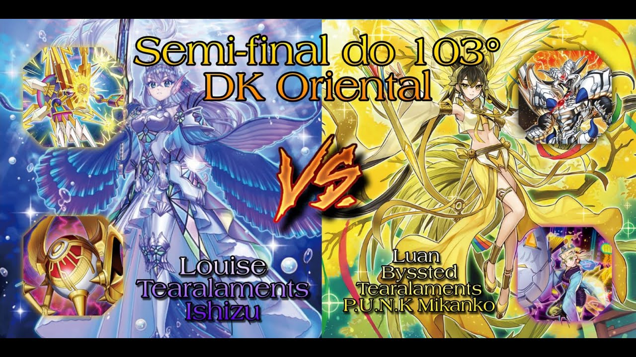 Semi Final do 103&ordf; DK Oriental. Louise(Tear Ishizu) Vs Luan(Tearlaments P.U.n.K Mikanko  Byssted)
