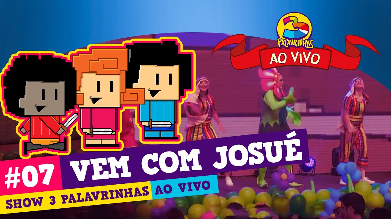 Música Vem com Josué - 3 Palavrinhas AO VIVO - Espetáculo Deus é Tão Bom