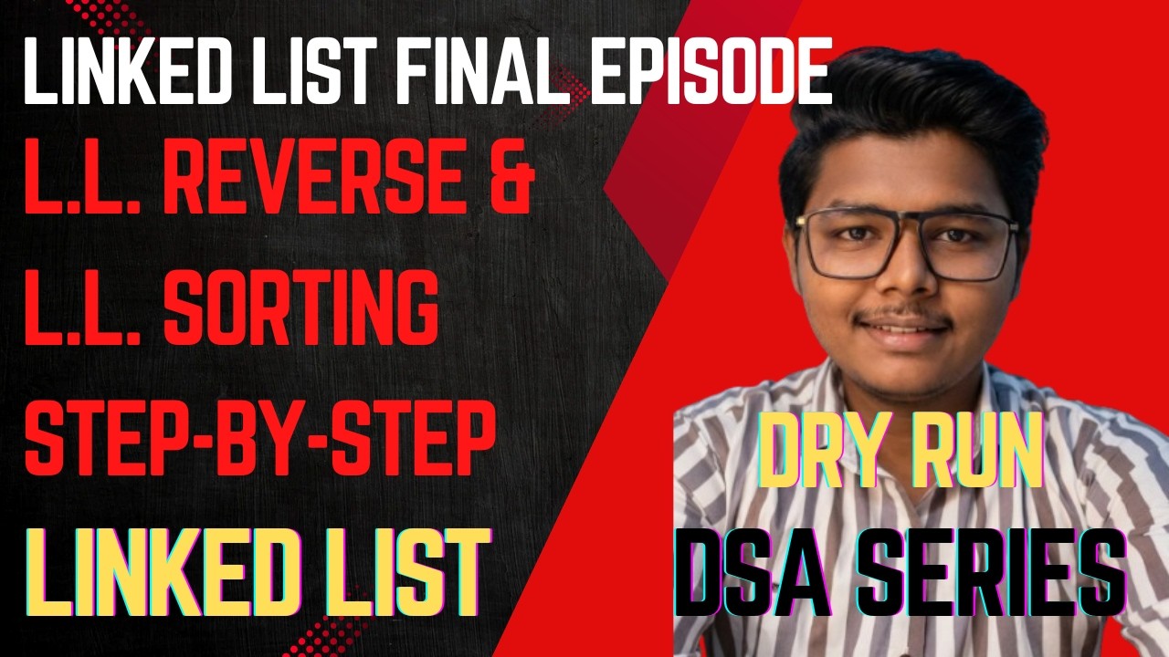 Reverse Linked List & Sorting Explained Clearly (C++) | DSA & Problem Solving Series #12