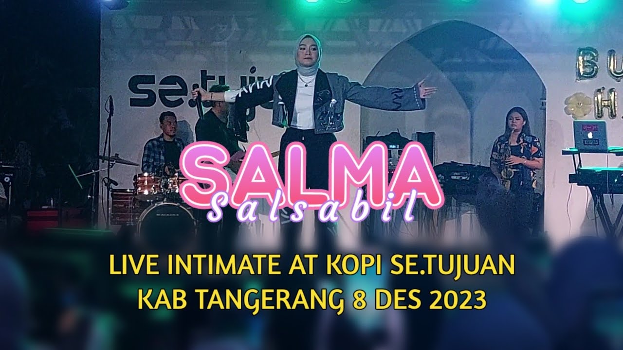 SALMA SALSABIL live intimate at Kopi Se.tujuan  , kab tangerang 8 des 2023