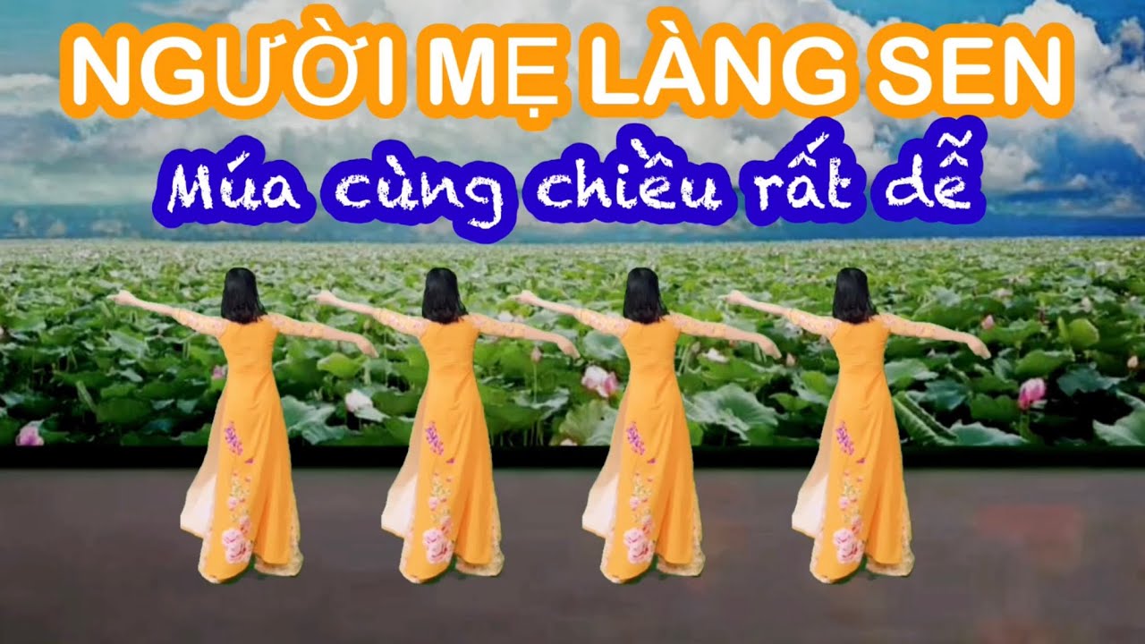 MÚA CÙNG CHIỀU / NGƯỜI MẸ LÀNG SEN