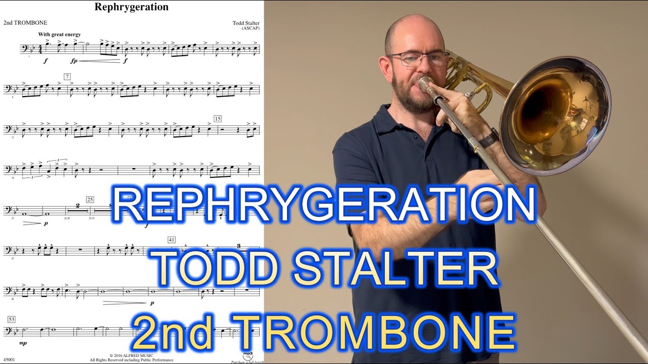 Rephrygeration - Todd Stalter (2nd Trombone)