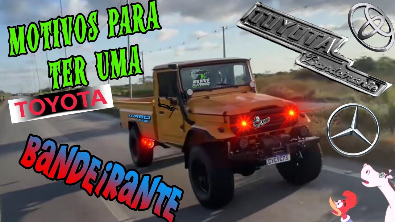MOTIVOS PARA TER UMA TOYOTA BANDEIRANTE 👽🔥🦟