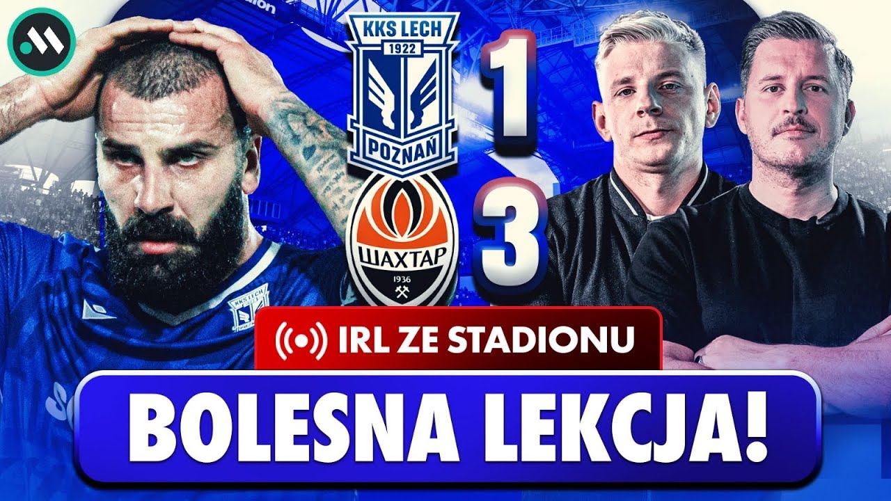 LECH POZNAŃ - SZACHTAR DONIECK: IRL ZE STADIONU | WŁODAR & DOBRASZ