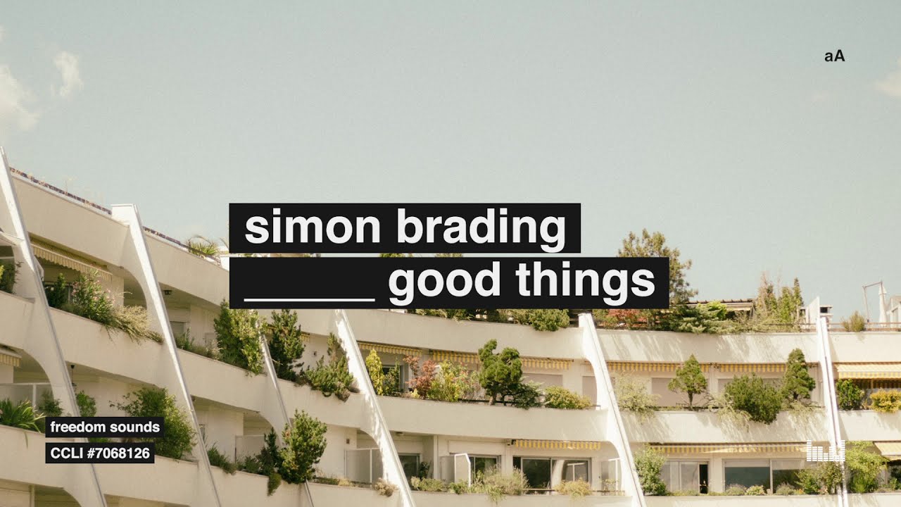 Good Things (ft. Simon Brading) // Official Lyric Video