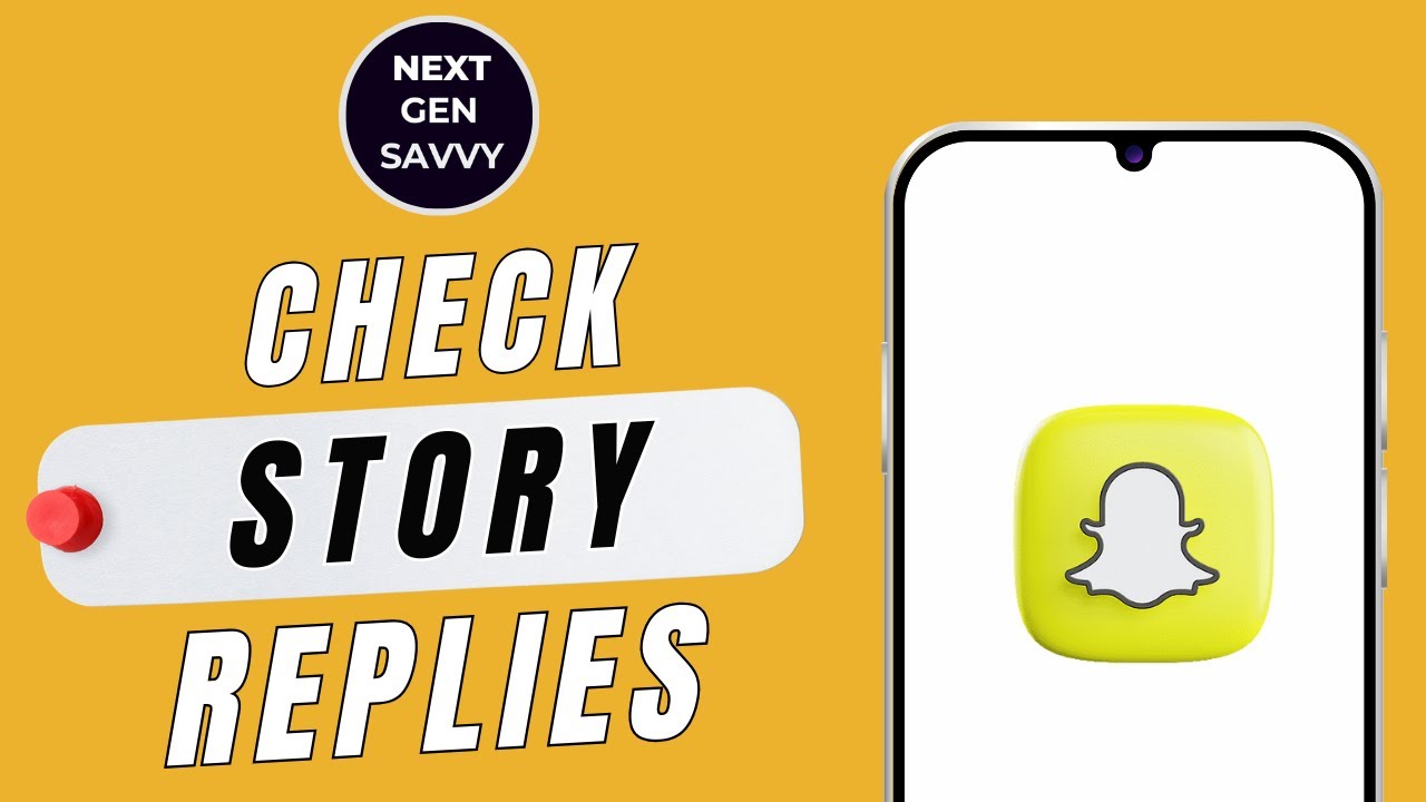 HOW TO CHECK STORY REPLIES ON SNAPCHAT