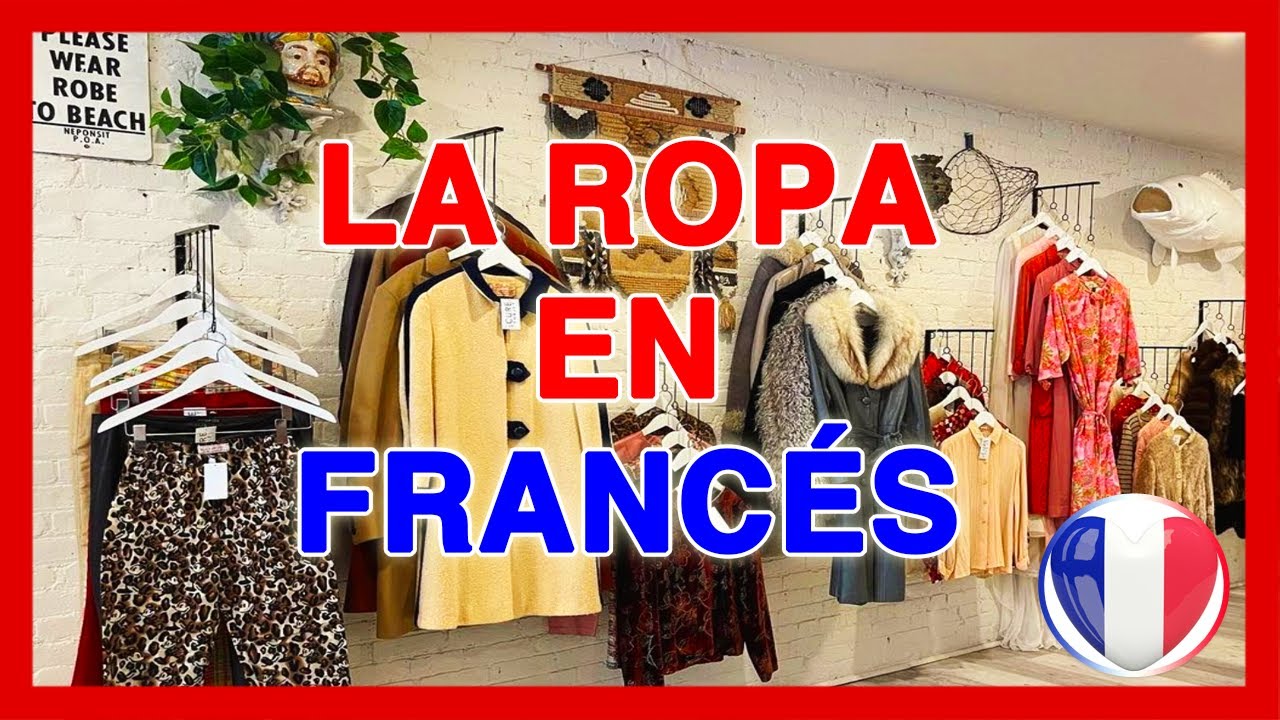 La ROPA en Francés 🚀 Vocabulario des vêtements, lista de palabras con pronunciación