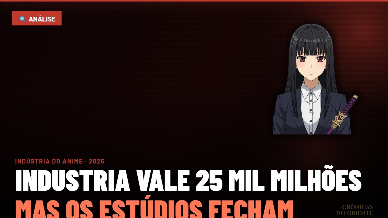 Os Animes Valem 25 Mil Milhões — Mas os Estúdios Fecham