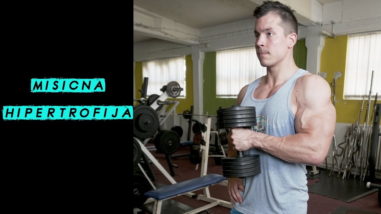HIPERTROFIJA - razumite bolje misicni rast