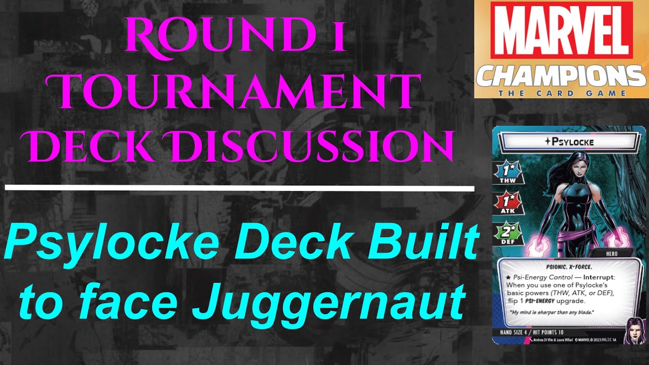 Pylocke Deck Discussion for Tournament Play Vs. Juggernaut | Marvel Champions