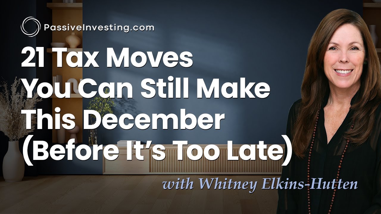 21 Tax Moves You Can Still Make This December (Before It's Too Late) with Whitney Elkins-Hutten