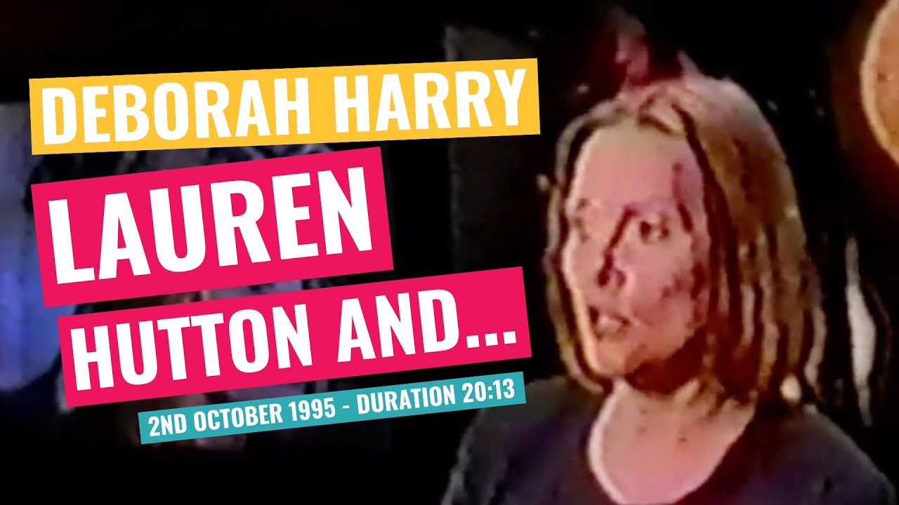 Deborah Harry - Lauren Hutton and… - 2nd October 1995