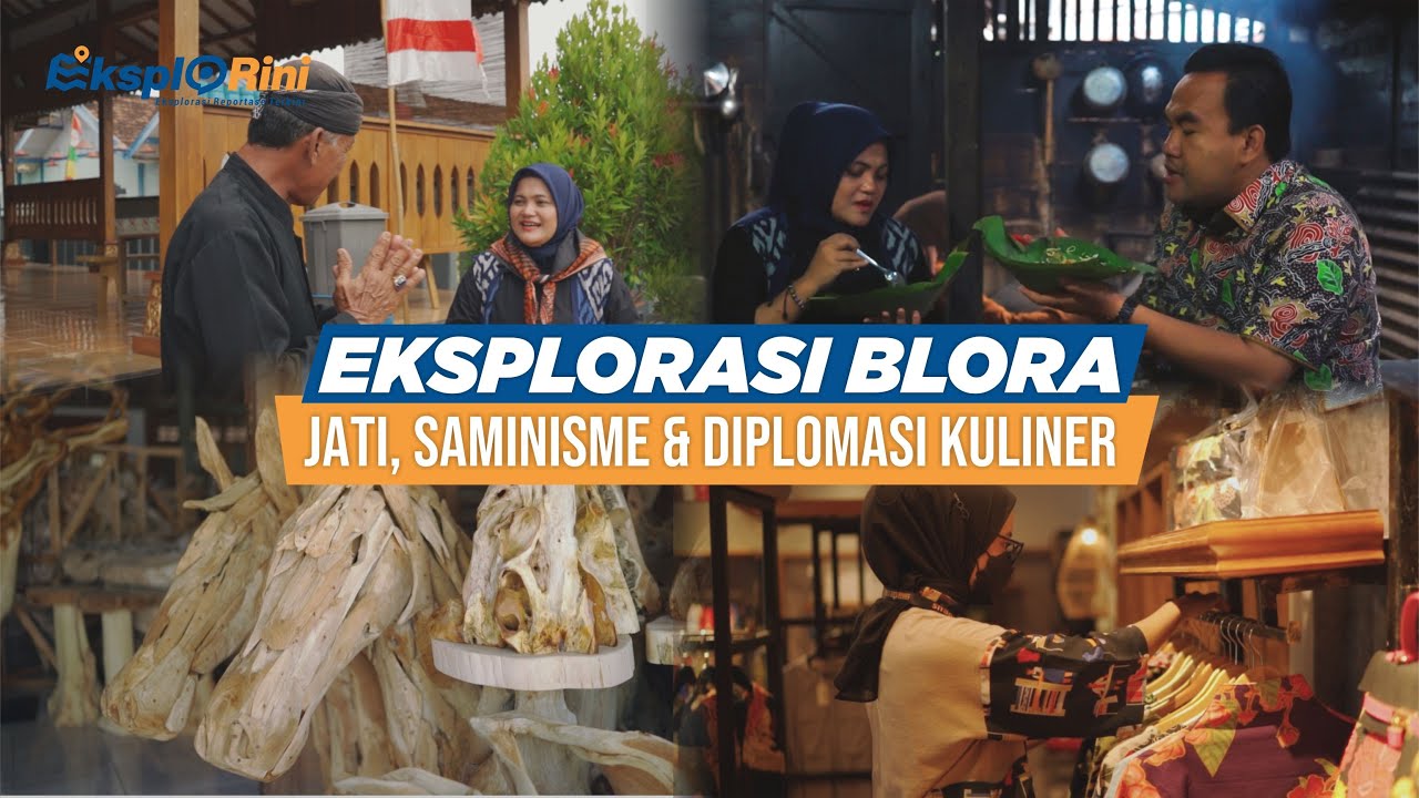 Eksplorasi Blora: Tak Sekadar Hutan Jati dan Kampung Samin | EKSPLORASI BLORA