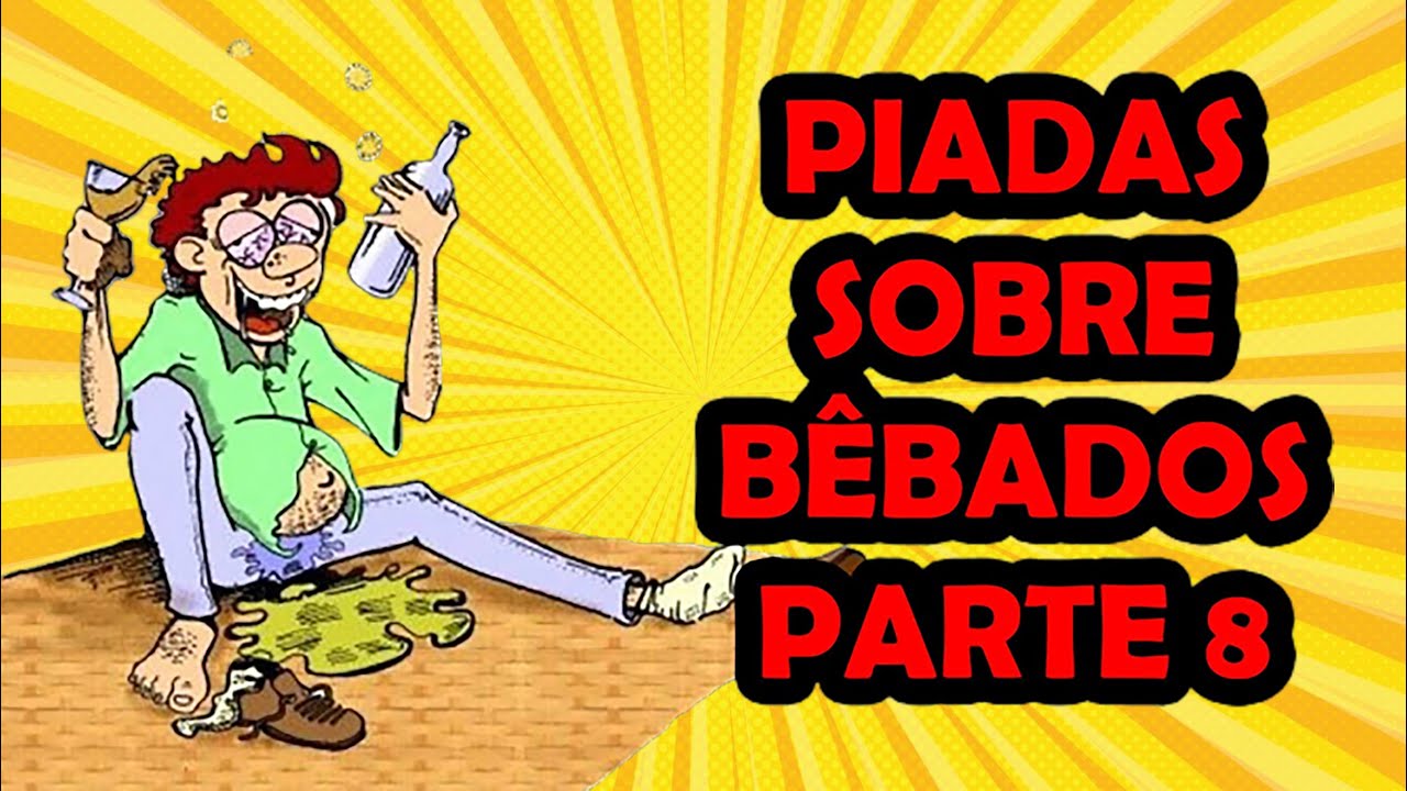 PIADAS SOBRE BÊBADOS PARTE 8 - HUMORISTA THIAGO DIAS