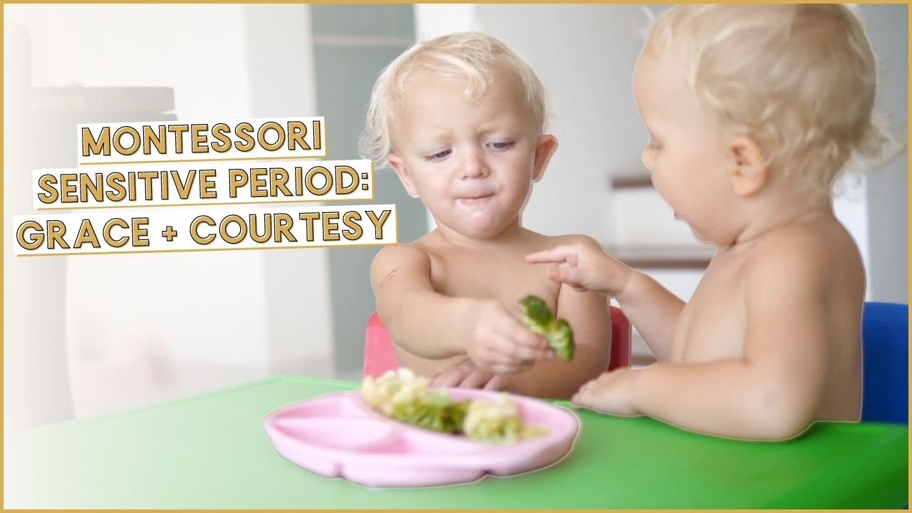 MONTESSORI SENSITIVE PERIOD FOR GRACE + COURTESY | Montessori At Home Tips For Toddlers + Preschool