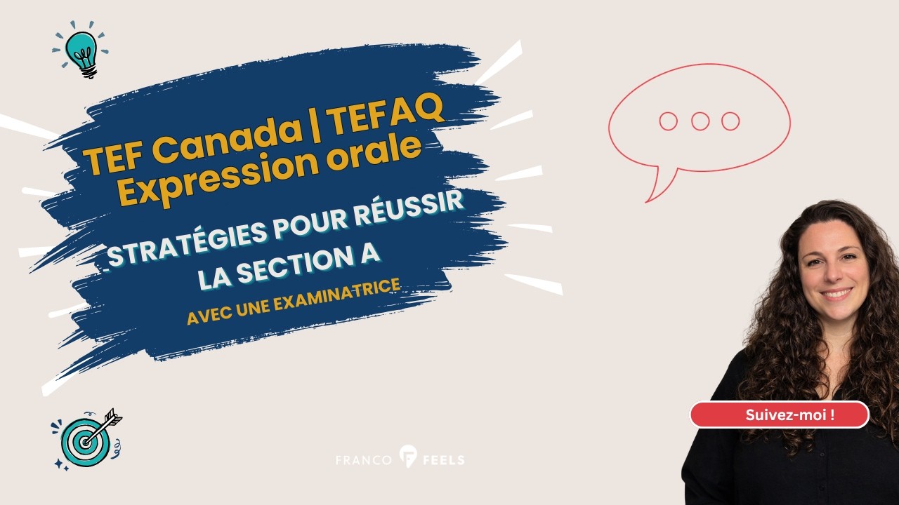 TEF Canada | TEFAQ - Expression orale : comprendre la section A et réussir l'exercice