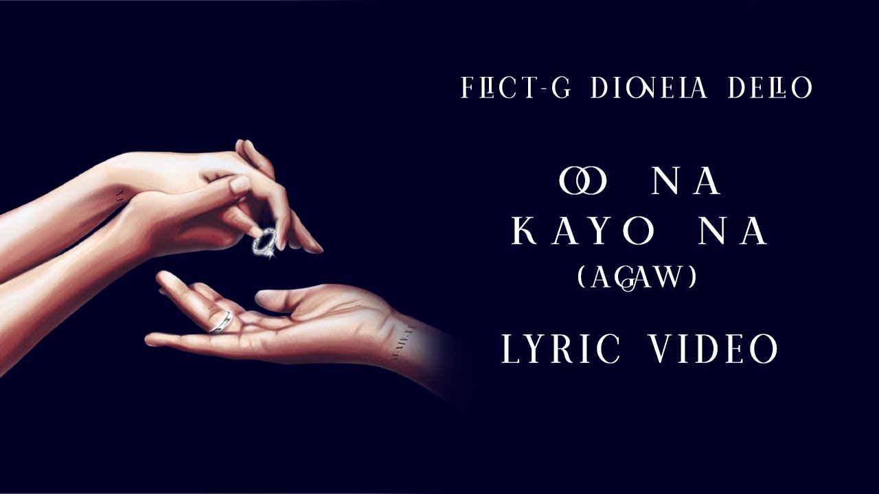 Dionela, Dello, & Flict-G - Oo Na, Kayo Na (Agaw) (Official Lyric Video)