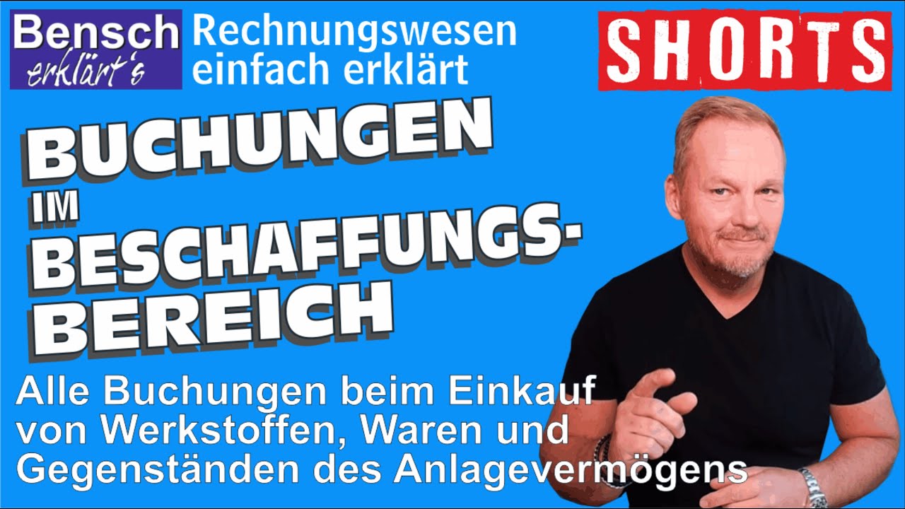 Buchungen im Beschaffungsbereich: Alle Buchungen beim Einkauf von Umlauf- und Anlagevermögen